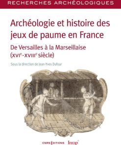 RA 26 – Archéologie et histoire des jeux de paume en France